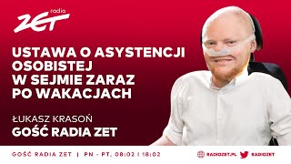 Łukasz Krasoń Ustawa o asystencji osobistej w Sejmie zaraz po wakacjach  Gość Radia ZET [upl. by Curkell]