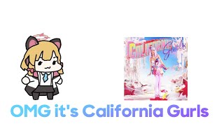 OMG its California Gurls [upl. by Llednik]