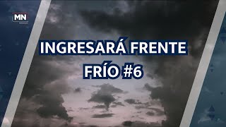 INGRESARÁ FRENTE FRÍO 6 [upl. by Selohcin]