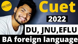 DU  JNU  EFLU Ba Foreign language Admission 2022 Full Process  CUET [upl. by Ennaul]