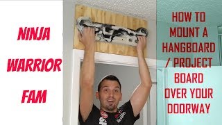 How to Mount a Hangboard  Project Board over your Doorway [upl. by Aidil]