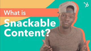 What Is Snackable Content And How To Use It [upl. by Wood]