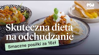 Skuteczna dieta na odchudzanie Smaczne posiłki za 16zł [upl. by Cirone412]