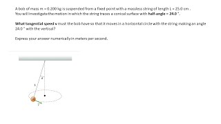 Conical Pendulum II Problem Solved Mastering Physics [upl. by Akerahs323]