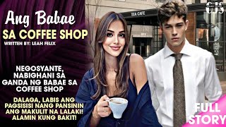 FULLSTORY NEGOSYANTE NABIGHANI SA GANDA NG BABAE SA COFFEE SHOP  Pinoy Story [upl. by Tonl]