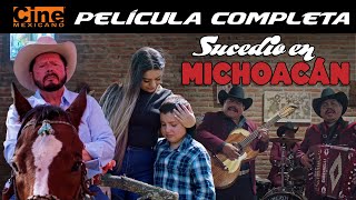 Sucedió en Michoacán  Película Completa  Cine Mexicano [upl. by Davidoff920]