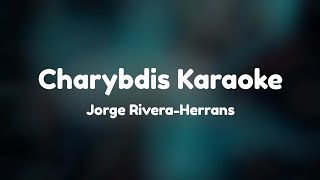 Charybdis Karaoke Epic the Musical by Jorge RiveraHerrans [upl. by Oiled]