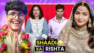 Shaadi ka Rishta  Looking for a Dulhan Indian Matrimonial  Triggered Insaan [upl. by Yengac481]