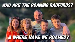 Who are the Roaming Radfords amp where have we roamed [upl. by Kyte]