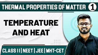 THERMAL PROPERTIES OF MATTER 01  Temperature amp Heat  Physics  Class 11th HSCMHTCETJEENEET [upl. by Douglass]