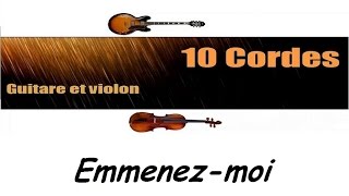 10 cordes  Emmenezmoi  Charles AZNAVOUR  guitare violon cover  partitions [upl. by Atoked]