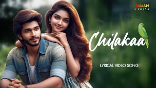 Chilakaa  Lyrical Video Song  by Raman [upl. by Bab238]