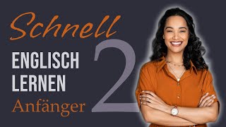 Schnell Englisch lernen 2  Niveau A1 für Anfänger  englisch [upl. by Nailliw14]