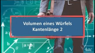 Volumen eines Würfels Kantenlänge 2 [upl. by Olram]