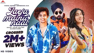 Laeja Mainu Naal KAY J Official Music Video  Sameeksha Sud Vishal Pandey  Anihac Movies  2021 [upl. by Nylirek]