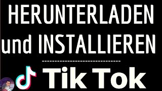 Herunterladen TIKTOK App INSTALLIEREN Tik Tok Anwendung  Video Live Music frei [upl. by Garnett627]