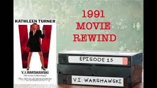 VI Warshawski  1991 Movie Rewind  Episode 15 [upl. by Odracer]