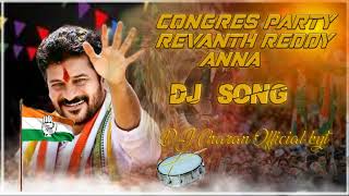 CONGRES PARTY REVANTH REDDY ANNA DJ Song  Dj Charan Official kyt [upl. by Eibba]