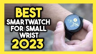 Top 7 Best Smartwatch for Small Wrist In 2023 [upl. by Ortensia]