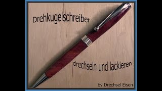 Drehkugelschreiber drechseln und lackieren [upl. by Salisbury]