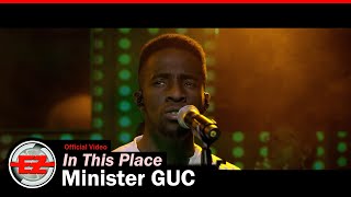 Minister GUC  In This Place Official Video [upl. by Iva84]