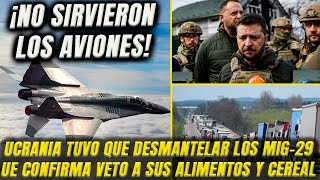 ¡No sirvieron los aviones Ucrania tuvo que desmantelar los MIG29 donados UE les confirma veto [upl. by Regni]