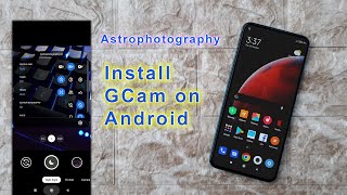 How to install GCam on Android phone  Xiaomi Redmi Note 9 Pro and 9S Max Astrophotography [upl. by Goldy596]