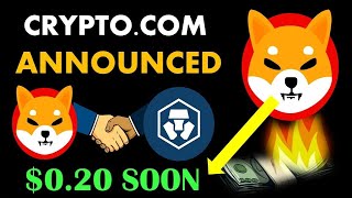 SHIBA INU COIN NEWS TODAY  CRYPTOCOM ANNOUNCED SHIBA WILL REACH 020  PRICE PREDICTION UPDATED [upl. by Aliakam]