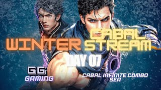 Cabal Infinite Combo SEA Winter Streaming Day 7 Daily Routine [upl. by Cinamod924]