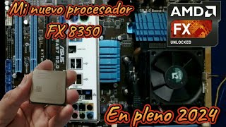 Fx 8350 mi nuevo procesador AMD De la serie Fx para este año 2024 [upl. by Anivel]