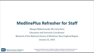 MedlinePlus Refresher for Staff January 21 2021 [upl. by Romney]