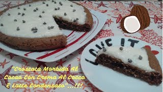 quotCrostata Morbida Al Cacao Con Crema Al Cocco E Latte Condensatoquot [upl. by Ecneret921]