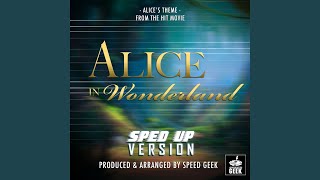 Alices Theme From quotAlice In Wonderlandquot SpedUp Version [upl. by Kei]