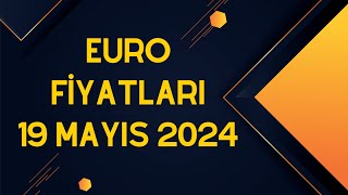 Euro Kaç Para  19 Mayıs 2024 [upl. by Minnaminnie]