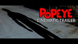 Popeye 1980 Cinematic Trailer [upl. by Aeslek501]