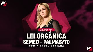 SEMED PALMASTO AULÃO DE LEI ORGÂNICA [upl. by Atinahs280]