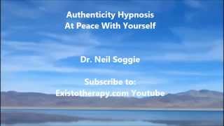 Authenticity Hypnosis  Male Voice Only  Dr Neil Soggie  Existotherapycom [upl. by Bo]