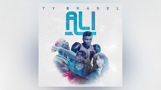 Ty Brasel  Ali [upl. by Tnemelc476]