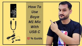 How To Use BOYA M1 Mic With USB C Connector To Your Mobile  Best Mic For Youtube [upl. by Accebar]