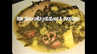 Kale stew with patatoes amp sausages recipe [upl. by Arlynne]