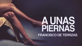 A unas piernas  Francisco de Terrazas Audio Poema [upl. by Tempa]