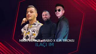 Mikel Elmazi ft Fabio amp Ilir Tironsi  Ilaci im [upl. by Ahsenik]