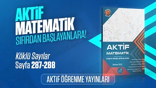 AKTİF MATEMATİK 0DAN BAŞLAYANLARA ÇÖZÜM  KÖKLÜ SAYILAR  SAYFA 287288 [upl. by Nette845]