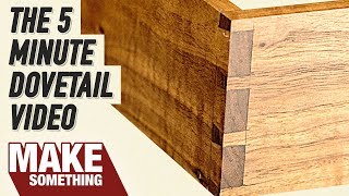 Hand Cut Dovetails  The Quick and Dirty Version [upl. by Patrice]