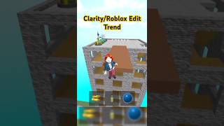 ClarityRoblox Edit Trend youtubeshorts shorts roblox [upl. by Jeni]