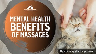 Mental Health Benefits of Massages [upl. by Compton]