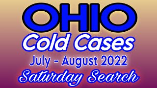 Missing Persons Cold Cases From Ohio July amp August 2022  Saturday Search ohio coldcases [upl. by Regan]