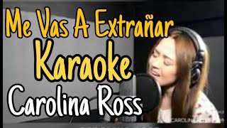 Me vas a extrañar  Banda MS Carolina Ross Karaoke  acustico piano [upl. by Eenaj991]