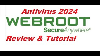 Webroot Secure Anywhere Antivirus 2024 Review and Tutorial [upl. by Yulma]