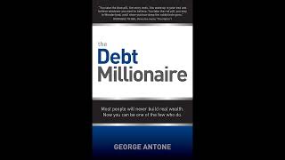 George Antone  The Debt Millionaire [upl. by Ainslie]